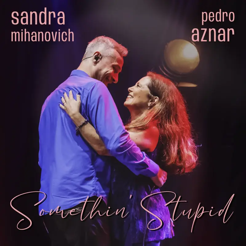 Portada del single Sandra Mihanovich - Somethin' Stupid, 2024